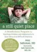 Audiobook A Still Quiet Place: A Mindfulness Program for Teaching Children and Adolescents to Ease Stress and Difficult Emotions author Amy Saltzman