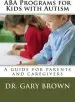 Audiobook Aba Programs for Kids With Autism: A Guide for Parents and Caregivers author Dr Gary Brown