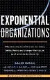 Audiobook Exponential Organizations: Why new Organizations are ten Times Better, Faster, and Cheaper Than Yours (And What to do About it) author Salim Ismail