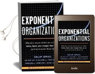 Exponential Organizations: Why new Organizations are ten Times Better, Faster, and Cheaper Than Yours (And What to do About it) Audiobook download free by Salim Ismail