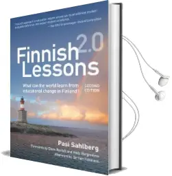 Finnish Lessons 2.0: What can the World Learn From Educational Change in Finland? Audiobook download free by Pasi Sahlberg