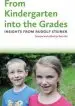 Audiobook From Kindergarten Into the Grades: Insights From Rudolf Steiner author Ruth Ker