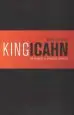 Audiobook King Icahn: The Biography of a Renegade Capitalist author Mark Stevens