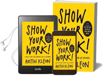 Show Your Work!: 10 Ways to Share Your Creativity and get Discovered Audiobook download free by Austin Kleon