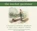 Audiobook The Market Gardener: A Successful Grower'S Handbook for Small-Scale Organic Farming author Jean Martin Fortier