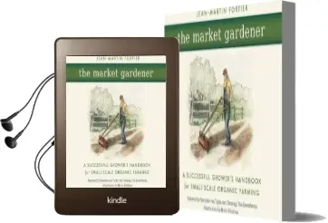 The Market Gardener: A Successful Grower'S Handbook for Small-Scale Organic Farming Audiobook download free by Jean Martin Fortier