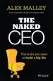 Audiobook The Naked ceo: The Truth you Need to Build a big Life author Alex Malley