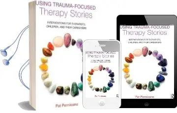 Using Trauma-Focused Therapy Stories: Interventions for Therapists, Children, and Their Caregivers Audiobook download free by Pat Pernicano