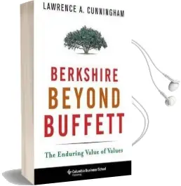 Berkshire Beyond Buffett: The Enduring Value of Values Audiobook download free by Lawrence A. Cunningham
