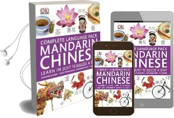 Complete Language Pack Mandarin Chinese: Learn in Just 15 Minutes a day Audiobook download free by Dk