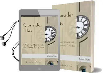 Consider This: Charlotte Mason and the Classical Tradition Audiobook download free by Karen Glass