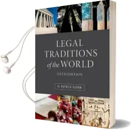 Legal Traditions of the World: Sustainable Diversity in law Audiobook download free by H. Patrick Glenn