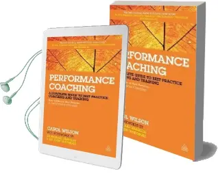 Performance Coaching: A Complete Guide to Best Practice Coaching and Training Audiobook download free by Carol Wilson