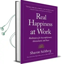 Real Happiness at Work: Meditations for Accomplishment, Achievement, and Peace Audiobook download free by Workman Publishing
