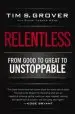 Audiobook Relentless: From Good to Great to Unstoppable author Tim S. Grover