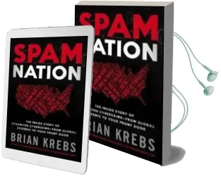 Spam Nation: The Inside Story of Organized Cybercrime-From Global Epidemic to Your Front Door Audiobook download free by Brian Krebs