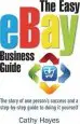 Audiobook The Easy Ebay Business Guide: The Story of one Person'S Success and a Step-By-Step Guide to Doing it Yourself author Cathy Hayes