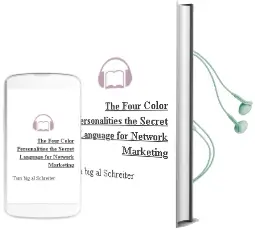 The Four Color Personalities: The Secret Language for Network Marketing Audiobook download free by Tom Big Al Schreiter