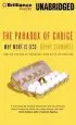 Audiobook The Paradox of Choice: Why More is Less, how the Culture of Abundance Robs us of Satisfaction author Ken Kliban
