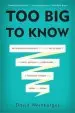 Audiobook Too big to Know: Rethinking Knowledge now That the Facts Aren'T the Facts, Experts are Everywhere, and the Smartest Person in the Room is the Room author David Weinberger
