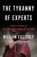 Audiobook Tyranny of Experts: Economists, Dictators, and the Forgotten Rights of the Poor author William Easterly
