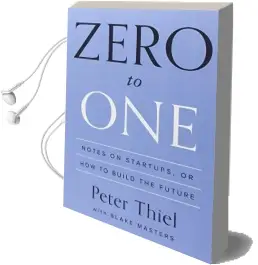 Zero to one: Notes on Startups, or how to Build the Future Audiobook download free by Peter Thiel