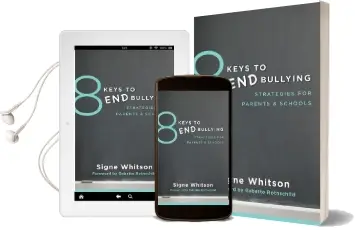 8 Keys to end Bullying: Strategies for Parents & Schools Audiobook download free by Signe Whitson