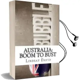 Australia: Boom to Bust: The Great Australian Credit & Property Bubble Audiobook download free by Mr Lindsay David