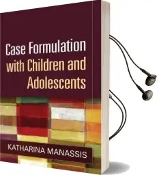 Case Formulation With Children and Adolescents Audiobook download free by Katharina Manassis