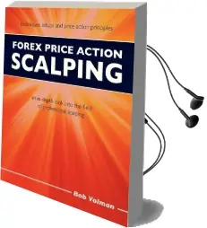 Forex Price Action Scalping: An In-Depth Look Into the Field of Professional Scalping Audiobook download free by Bob Volman