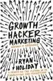 Audiobook Growth Hacker Marketing: A Primer on the Future of pr, Marketing and Advertising author Ryan Holiday