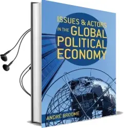 Issues and Actors in the Global Political Economy Audiobook download free by Andre Broome