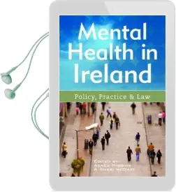 Mental Health in Ireland: Policy, Practice and law Audiobook download free by Dr. Agnes Higgins