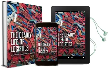 The Deadly Life of Logistics: Mapping Violence in Global Trade Audiobook download free by Deborah Cowen