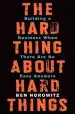 Audiobook The Hard Thing About Hard Things: Building a Business When There are no Easy Answers author Ben Horowitz