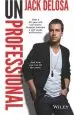 Audiobook Unprofessional: How a 26-Year-Old University Dropout Became a Self-Made Millionaire author Jack Delosa