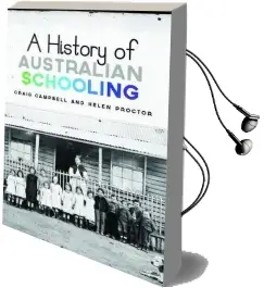 A History of Australian Schooling Audiobook download free by Craig Campbell
