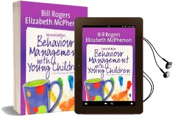 Behaviour Management With Young Children: Crucial First Steps With Children 3-7 Years Audiobook download free by Bill Rogers