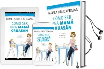Cómo ser una Mamá Cruasán Audiobook download free by Pamela Druckerman