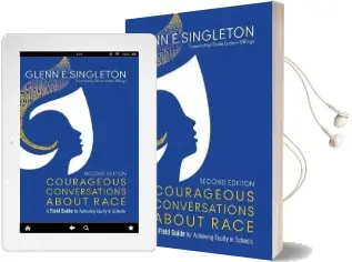 Courageous Conversations About Race: A Field Guide for Achieving Equity in Schools Audiobook download free by Glenn E. Singleton
