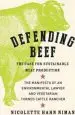 Audiobook Defending Beef: The Case for Sustainable Meat Production author Nicolette Hahn Niman