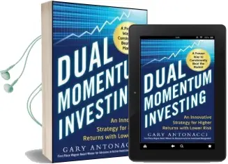 Dual Momentum Investing: An Innovative Strategy for Higher Returns With Lower Risk Audiobook download free by Gary Antonacci