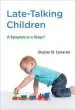 Audiobook Late-Talking Children: A Symptom or a Stage? author Stephen M. Camarata