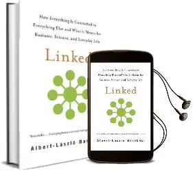 Linked: How Everything is Connected to Everything Else and What it Means for Business, Science, and Everyday Life Audiobook download free by Albert Laszlo Barabasi