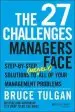 Audiobook The 27 Challenges Managers Face: Step-By-Step Solutions to (Nearly) all of Your Management Problems author Bruce Tulgan