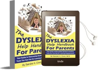 The Dyslexia Help Handbook for Parents: Your Guide to Overcoming Dyslexia Including Tools you can use for Learning Empowerment Audiobook download free by Sandra K Cook
