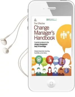 The Effective Change Manager'S Handbook: Essential Guidance to the Change Management Body of Knowledge Audiobook download free by Richard Smith