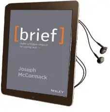 Brief: Make a Bigger Impact by Saying Less Audiobook download free by Joseph Mccormack