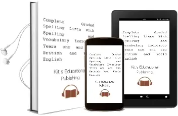 Complete Graded Spelling Lists With Spelling and Vocabulary Exercises: Years one and Two: British and World English Audiobook download free by Kit'S Educational Publishing