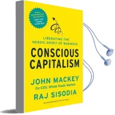 Conscious Capitalism, With a new Preface by the Authors: Liberating the Heroic Spirit of Business Audiobook download free by John Mackey